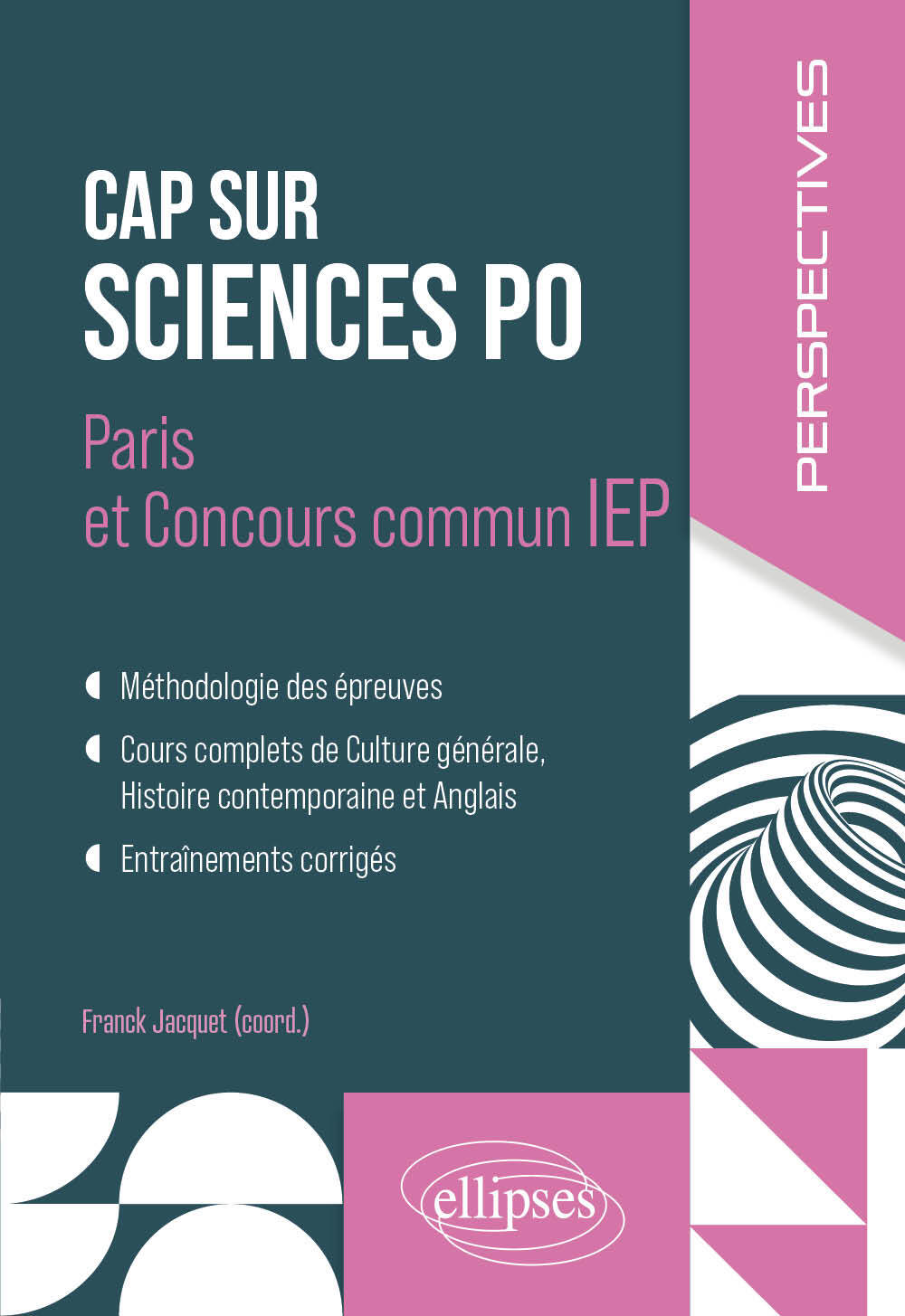 Cap sur Sciences Po - Catherine Hoffmann, Franck Jacquet, Emmanuel Jousse, Don Pierre Peraldi, Valérie Vajou, Ugo Batini, Guillaume Tonning - ELLIPSES