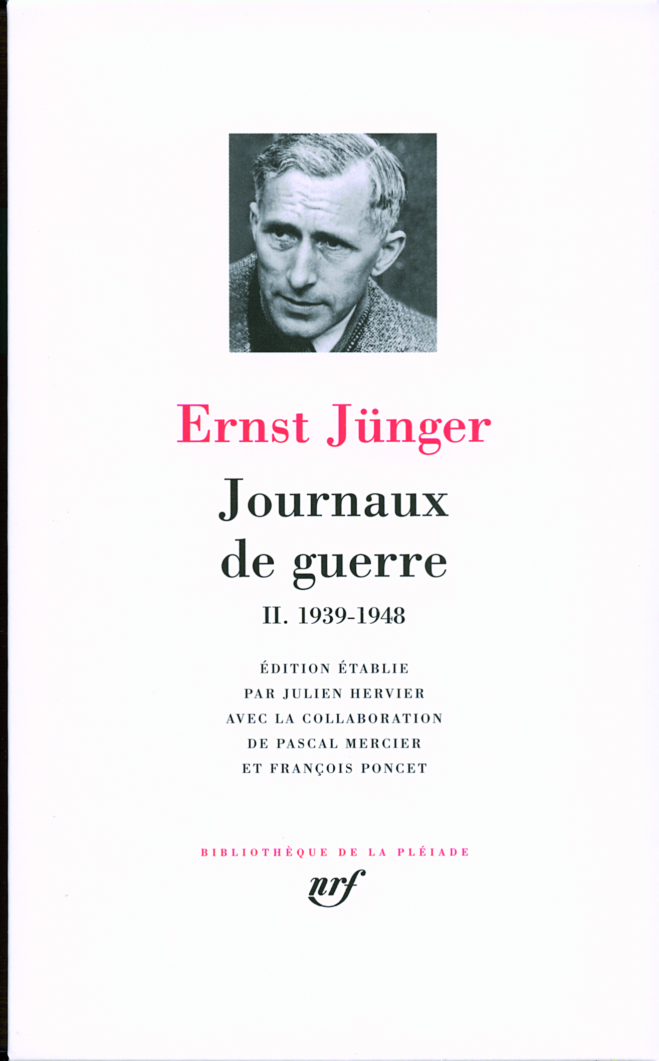 JOURNAUX DE GUERRE - VOL02 - 1939-1948 - Ernst Jünger, Julien Hervier, Frédéric de Towarnicki, Henri PLARD, Maurice Betz - GALLIMARD