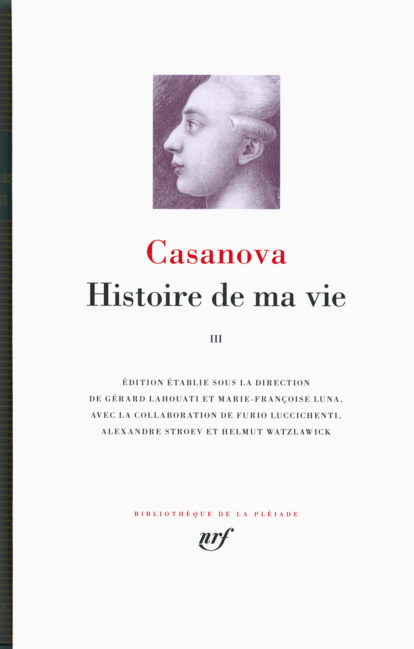HISTOIRE DE MA VIE - VOL03 - Jacques Casanova, Gérard Lahouati, Marie-Françoise Luna - GALLIMARD