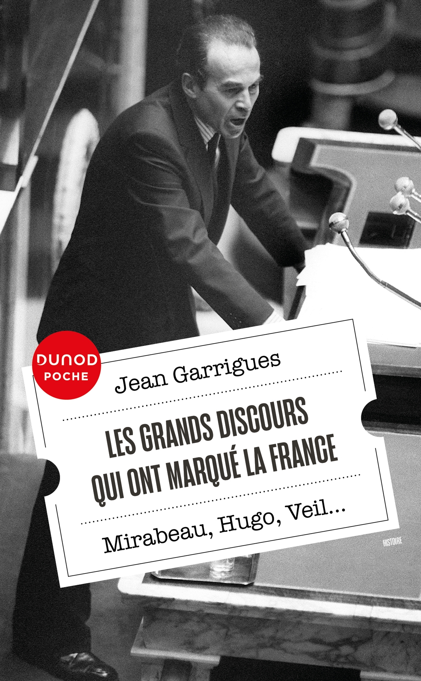 Les grands discours qui ont marqué la France - Jean Garrigues - DUNOD