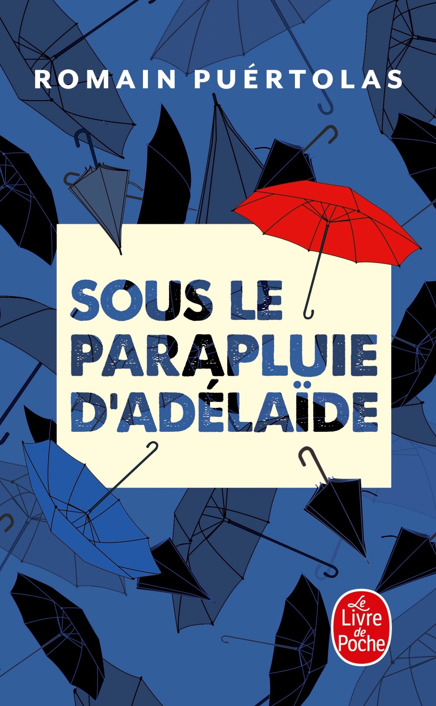 Sous le parapluie d'Adélaïde - Romain Puértolas - LGF