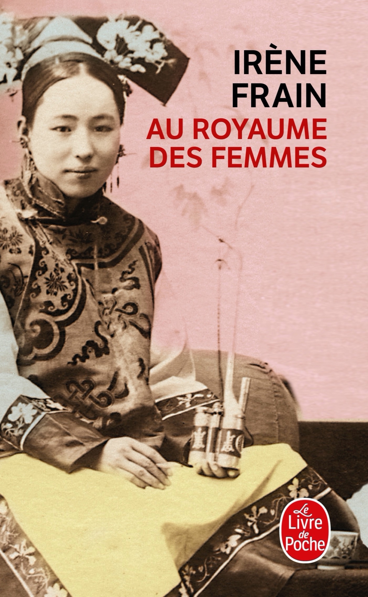 Au royaume des femmes - Irène Frain - LGF