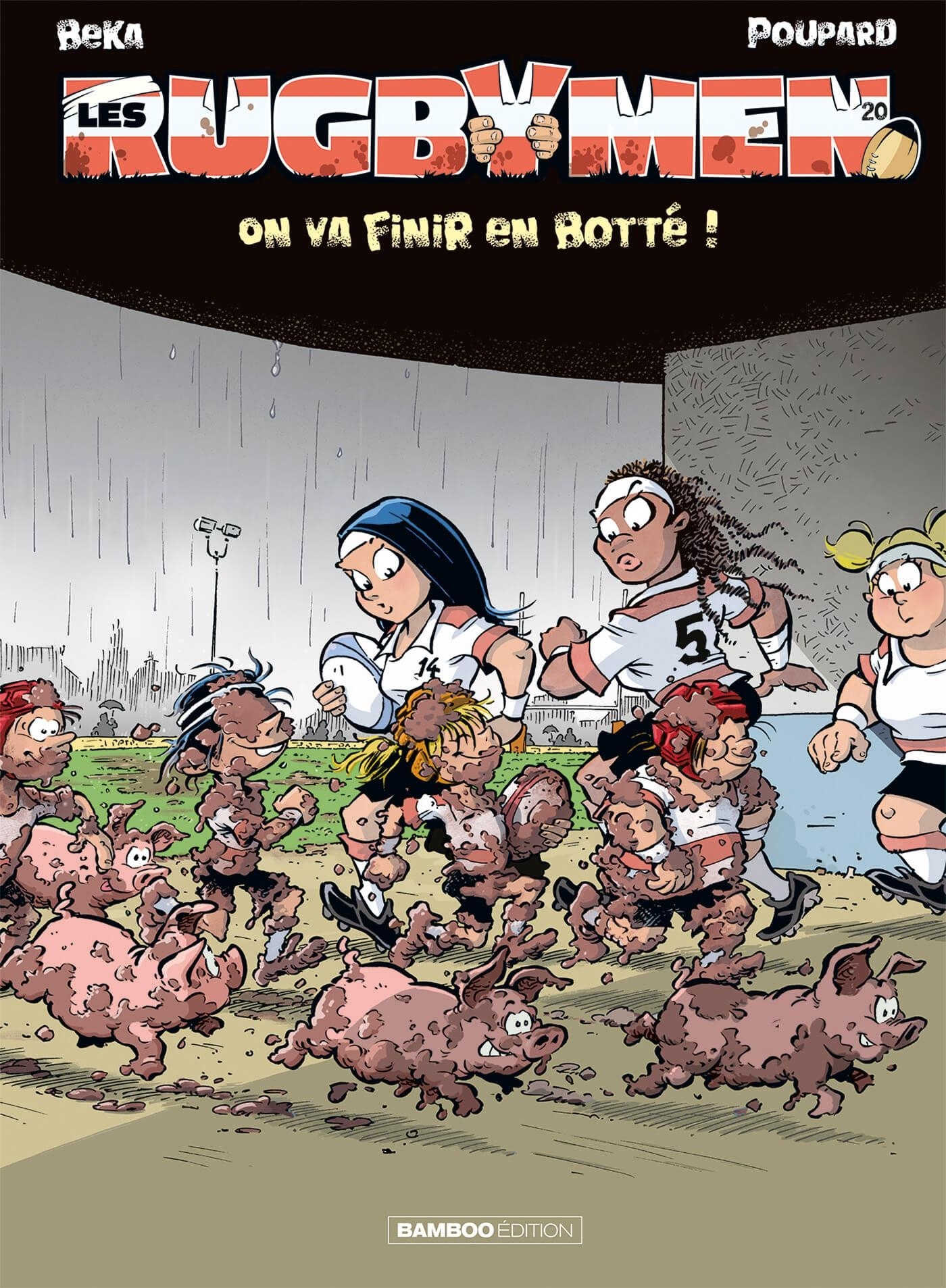 LES RUGBYMEN - TOME 20 - BEKA/POUPARD - BAMBOO