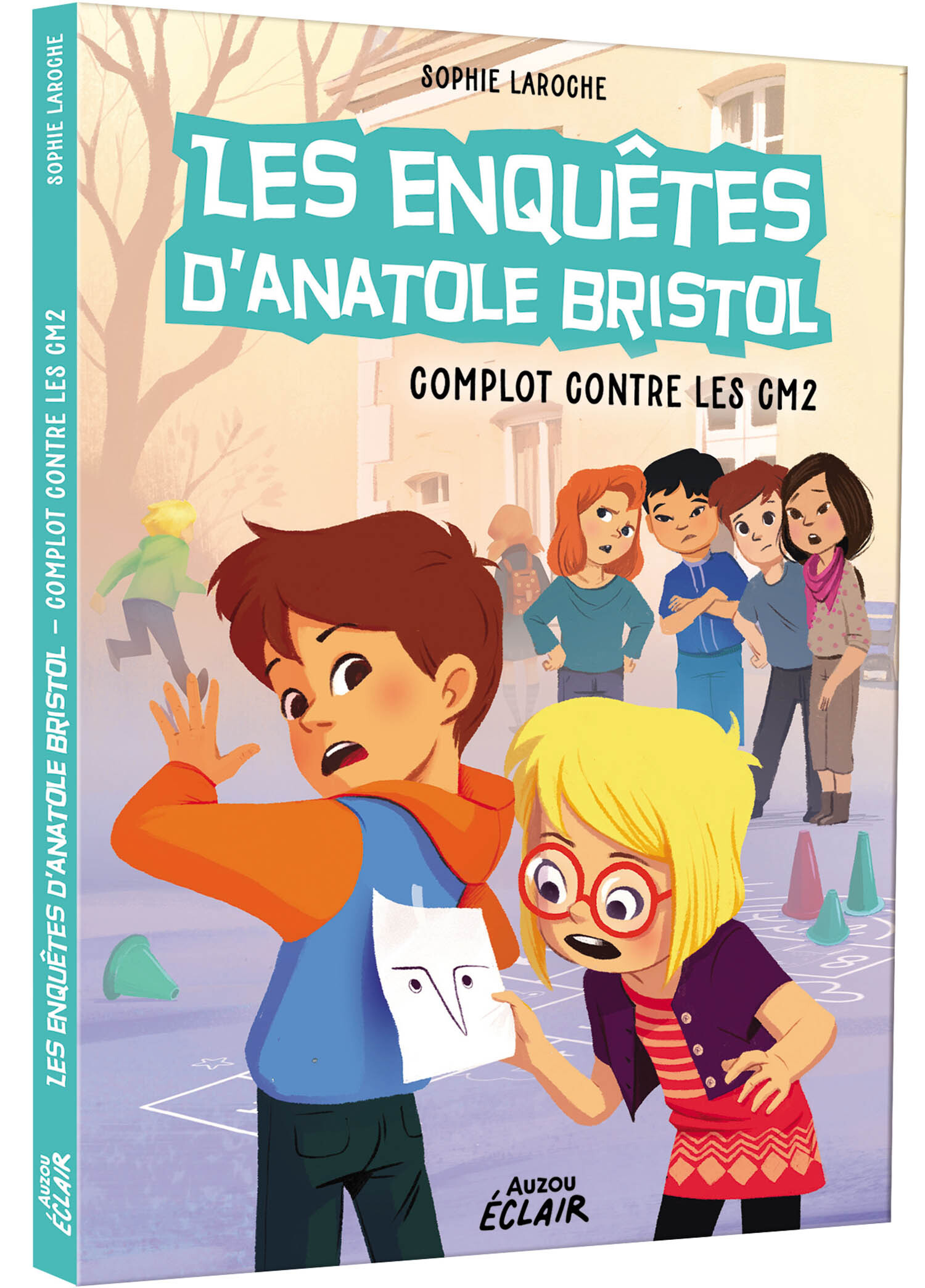 LES ENQUÊTES D'ANATOLE BRISTOL - COMPLOT CONTRE LES CM2 - SOPHIE LAROCHE - AUZOU