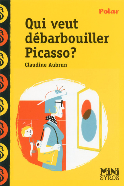QUI VEUT DÉBARBOUILLER PICASSO ? - AUBRUN CLAUDINE - SYROS
