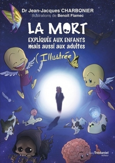 LA MORT EXPLIQUÉE AUX ENFANTS - CHARBONIER JEAN-JACQUES - TREDANIEL