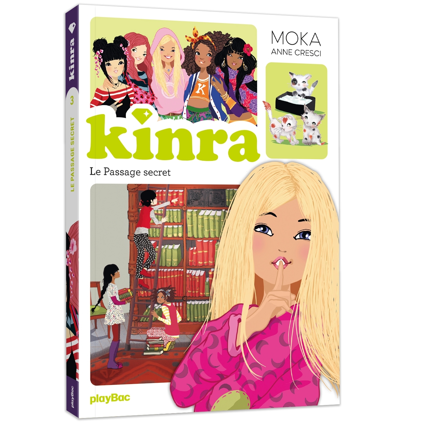 KINRA GIRLS LE TRÉSOR DES KINRA - LE PASSAGE SECRET - TOME 3 NOUVELLE ÉDITION - MOKA - PLAY BAC