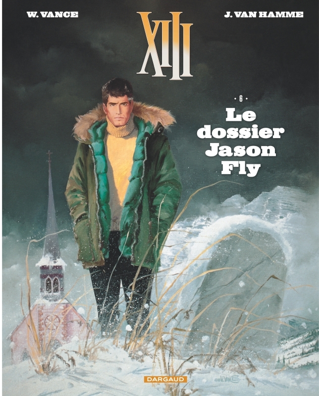 XIII  - Tome 6 - Le Dossier Jason Fly (Nouveau format) - Vance Vance - DARGAUD