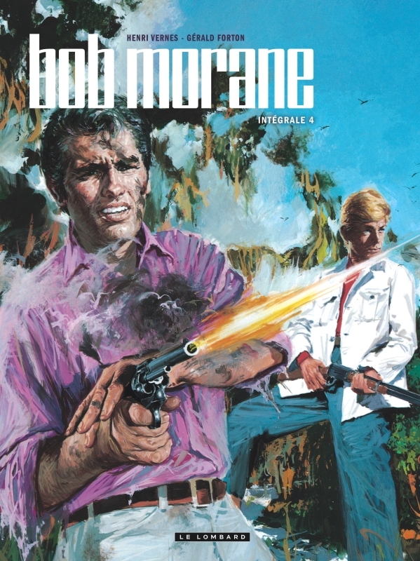 Intégrale Bob Morane nouvelle version - Tome 4 - Forton Gérald Forton Gérald - LOMBARD