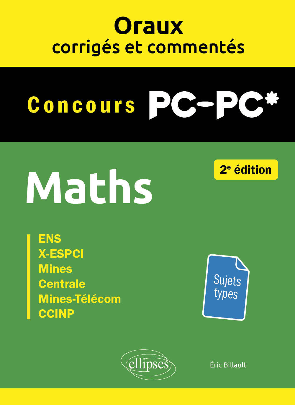 Oraux corrigés et commentés de Maths PC/PC* - Éric Billault - ELLIPSES