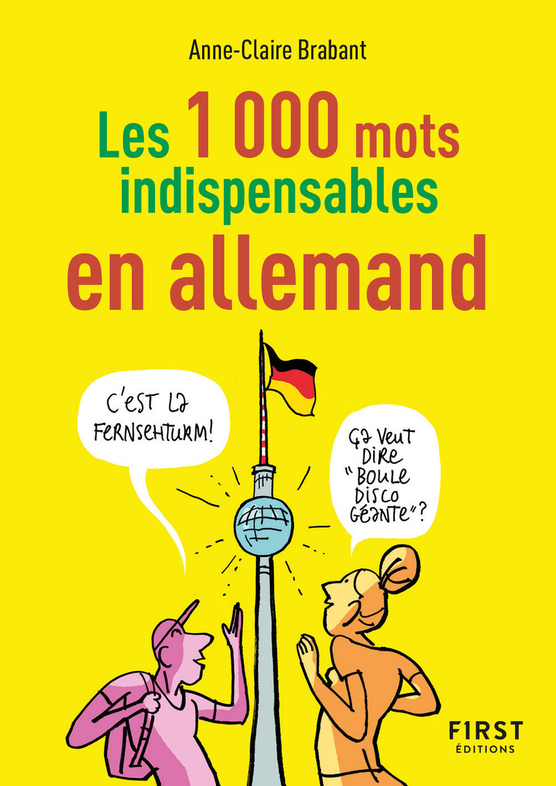 Le Petit livre des 1 000 mots indispensables en allemand NED - Anne-Claire Brabant - FIRST