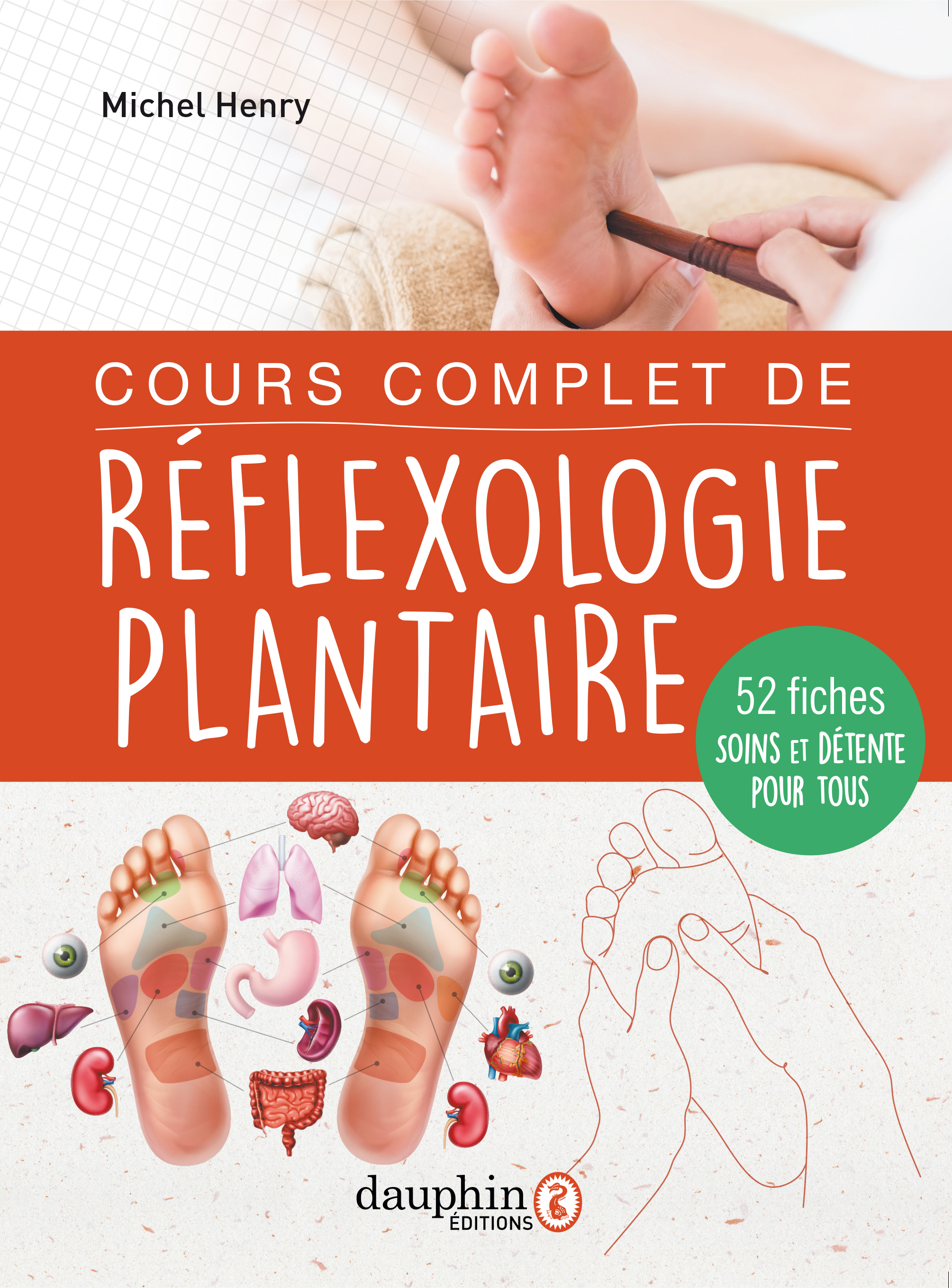 Cours complet de réflexologie plantaire - Henri Michel - DAUPHIN
