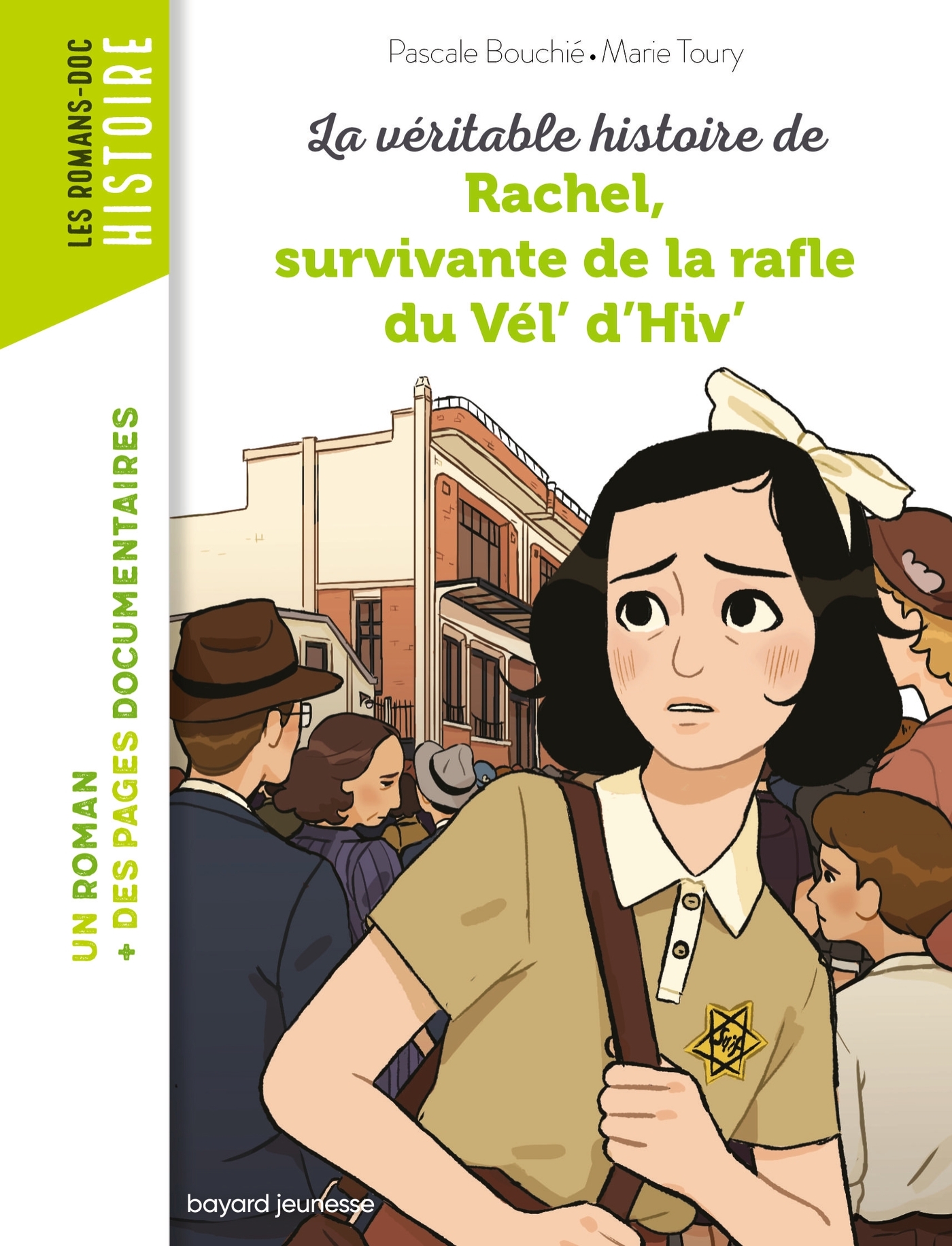 La véritable histoire de Rachel, survivante de la Rafle du Vél' d'Hiv' - Marie Toury - BAYARD JEUNESSE