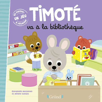 Timoté va à la bibliothèque - Mélanie Combes - GRUND