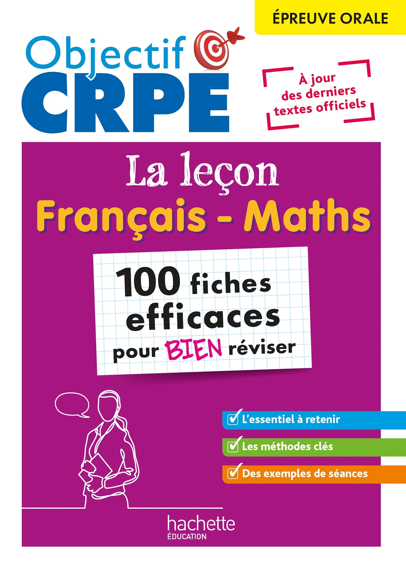 Objectif CRPE 2025 - épreuve orale de leçon - français et maths - 100 fiches pour bien réviser - Érik Kermorvant - HACHETTE EDUC