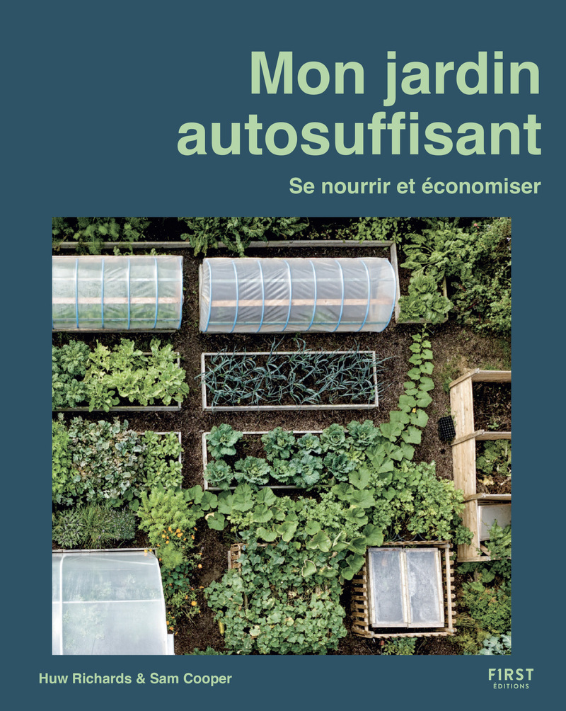 Mon jardin autosuffisant - Huw Richards - FIRST
