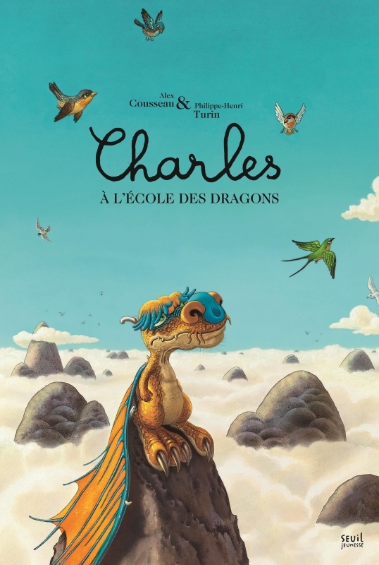 Charles à l'école des dragons - Alex Cousseau - SEUIL JEUNESSE