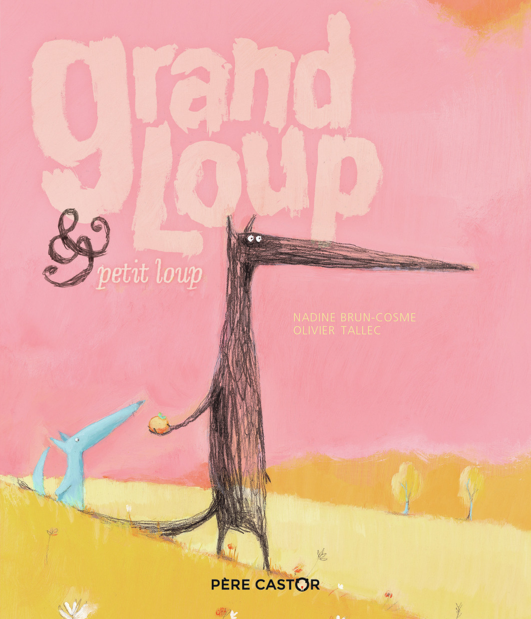 Grand Loup & Petit Loup - Olivier Tallec - PERE CASTOR