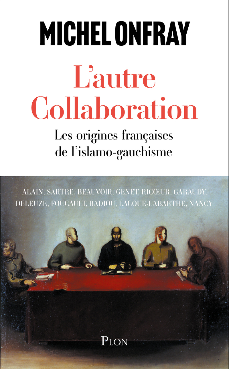 L'autre collaboration - Michel Onfray - PLON
