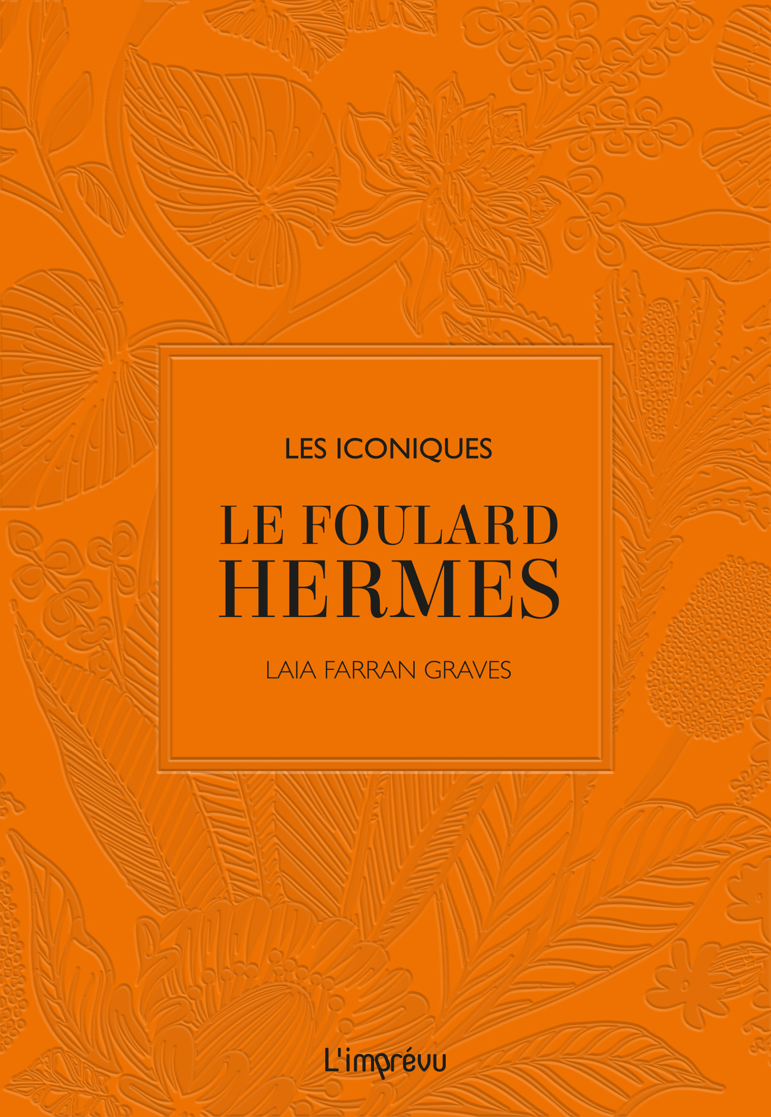 Le foulard Hermès - Laia Farran Graves - L IMPREVU