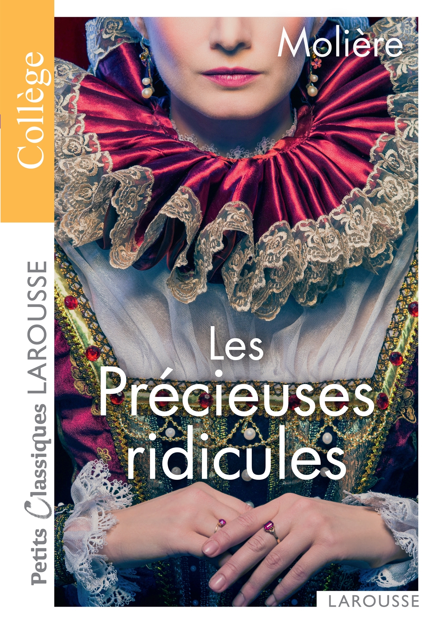 Les Précieuses ridicules - Jean-Baptiste Molière (Poquelin dit), Jean-Baptiste Molière (Poquelin dit) - LAROUSSE