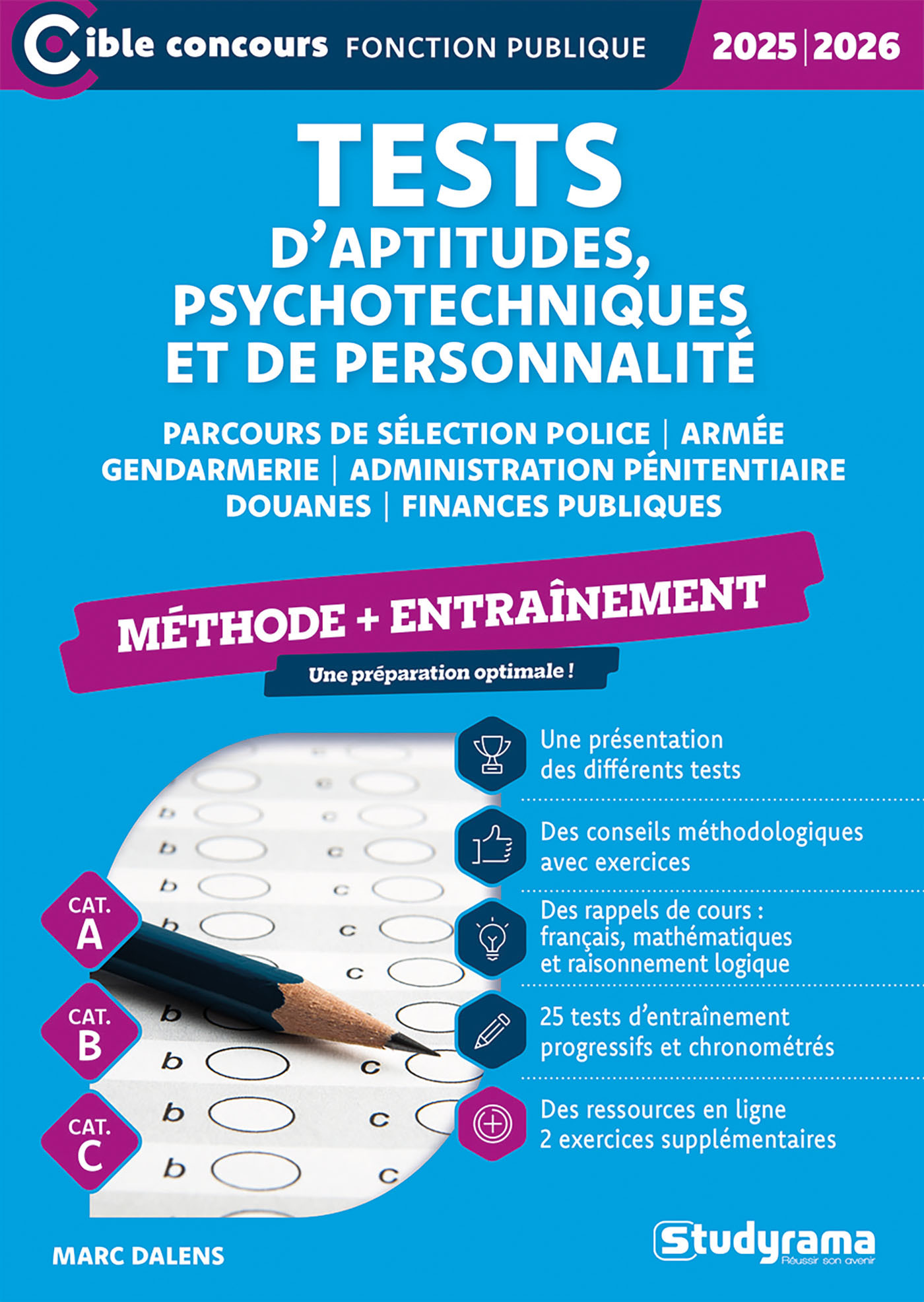 Tests d’aptitudes, psychotechniques et de personnalité – Entraînement (Catégories A, B et C – Édition 2025-2026) - Marc Dalens - STUDYRAMA