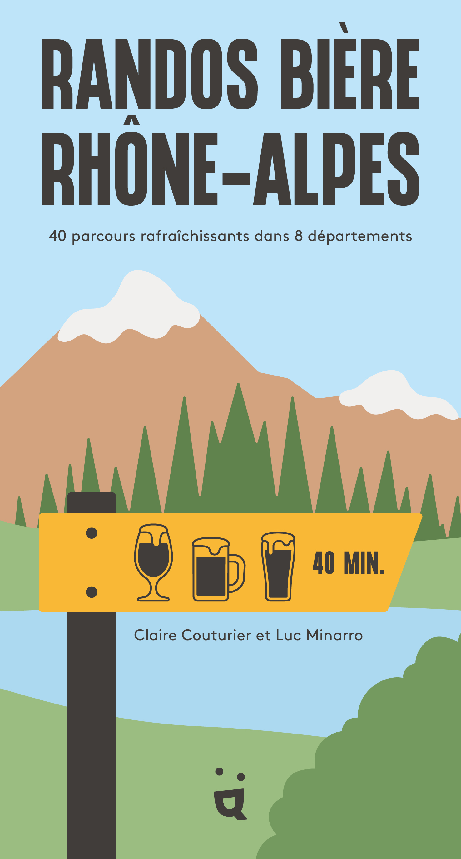 Randos Bière Rhône-Alpes - Claire Couturier, Luc Minarro, Claire Couturier, Luc Minarro - HELVETIQ