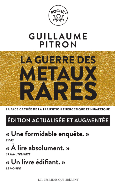 La guerre des métaux rares - Guillaume Pitron, Guillaume Pitron - LIENS LIBERENT