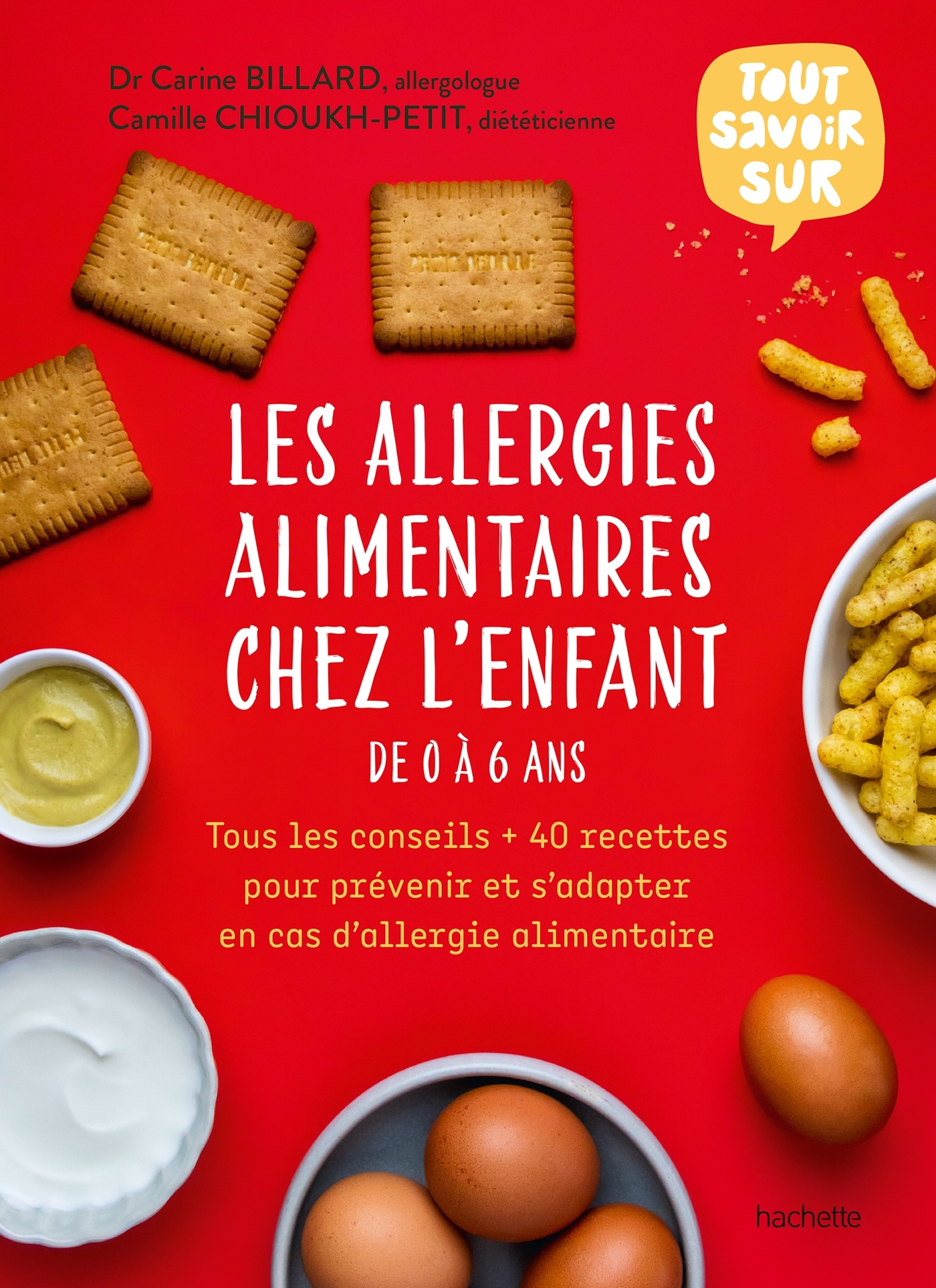 Les allergies alimentaires chez l'enfant de 0 à 6 ans - Camille Petit, Carine Billard - HACHETTE PRAT