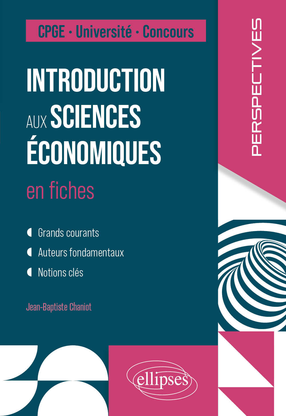 Introduction aux sciences économiques en fiches - Jean-Baptiste Chaniot, Ugo Batini, Guillaume Tonning - ELLIPSES