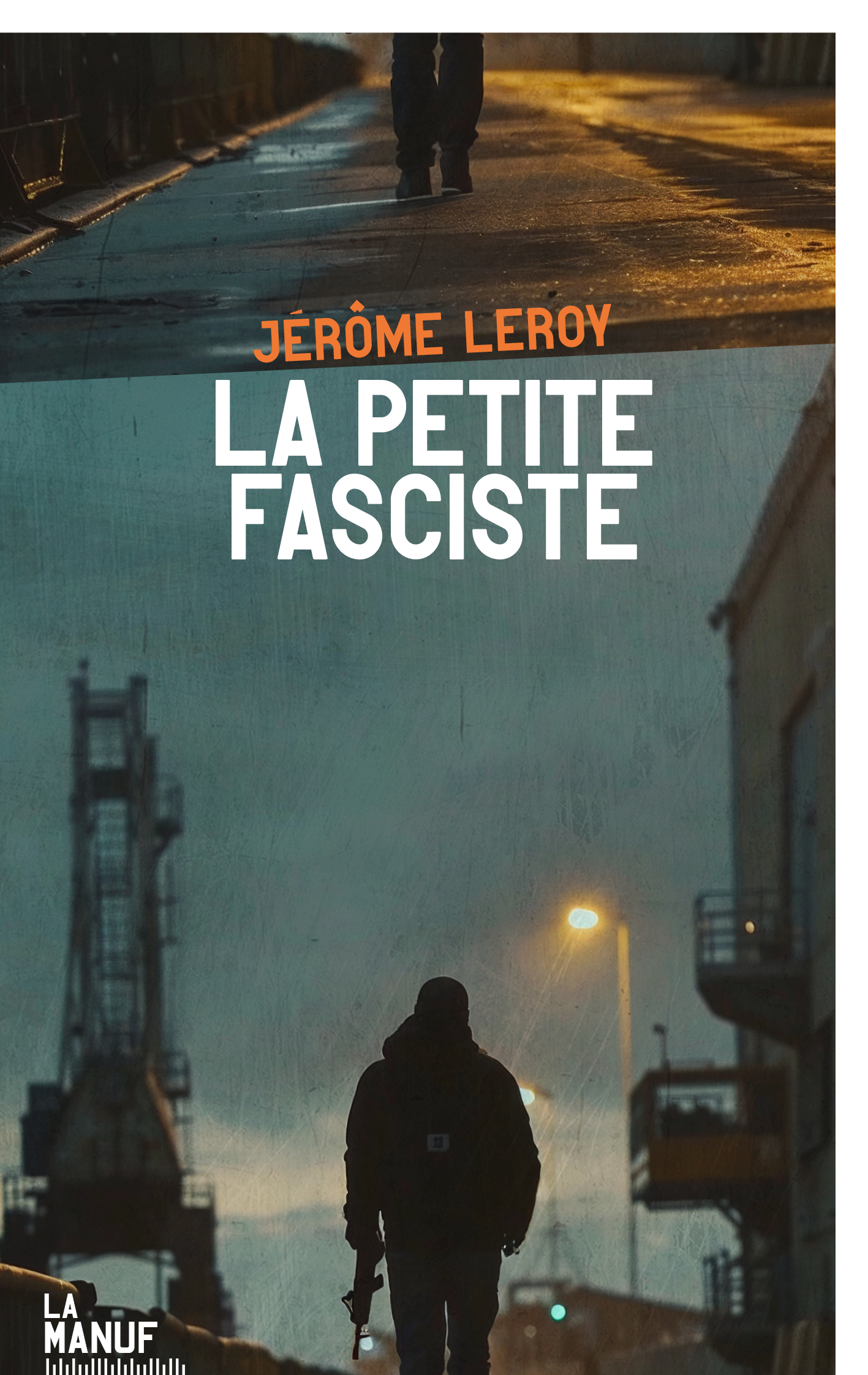 La petite fasciste - Jérôme Leroy, Jérôme Leroy - MANUFACTURE LIV