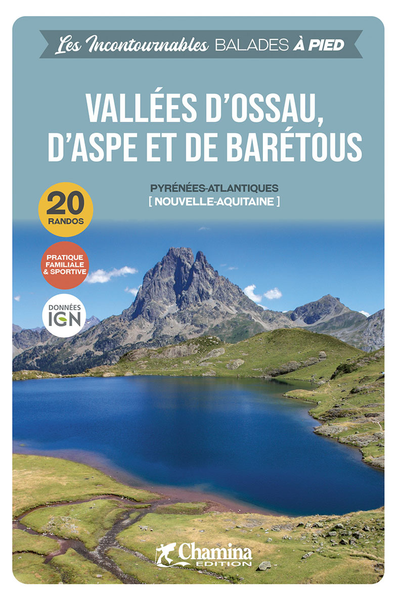 VALLEES OSSAU ASPE ET BARETOUS -  PATRICK ESPEL - CHAMINA