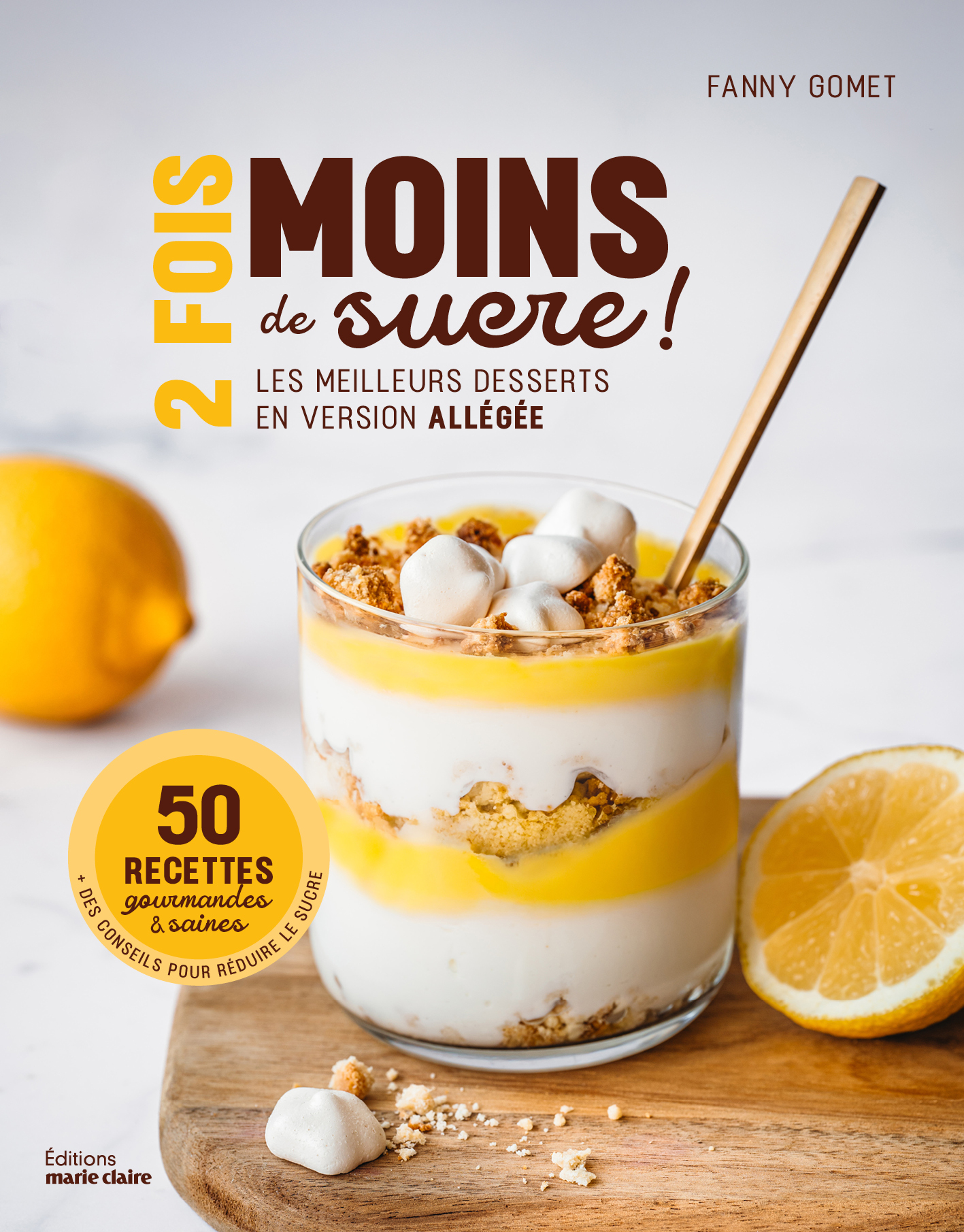 2 fois moins de sucre ! -  - MARIE-CLAIRE