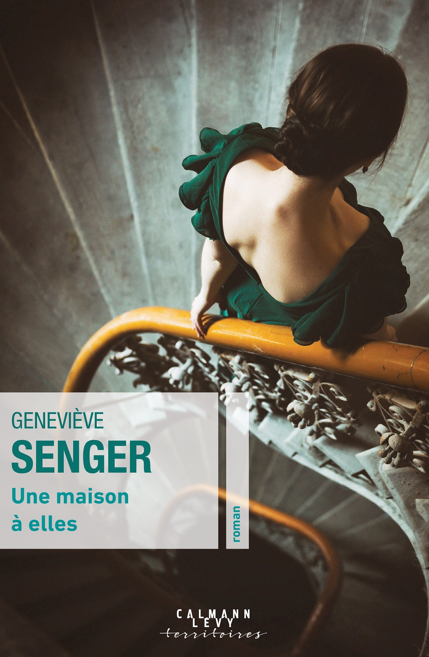 Une maison à elles - Genevieve Senger - CALMANN-LEVY