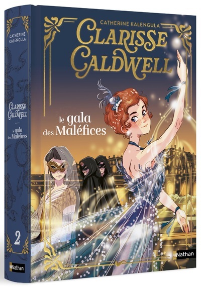 Clarisse Caldwell - Tome 2 Le gala des maléfices - Catherine Kalengula, Ariane Delrieu - NATHAN