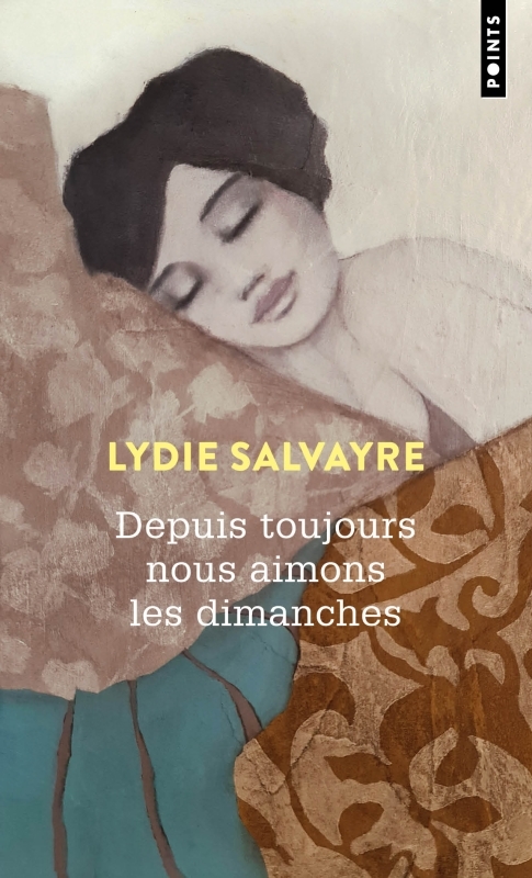 Depuis toujours nous aimons les dimanches - Lydie Salvayre - POINTS