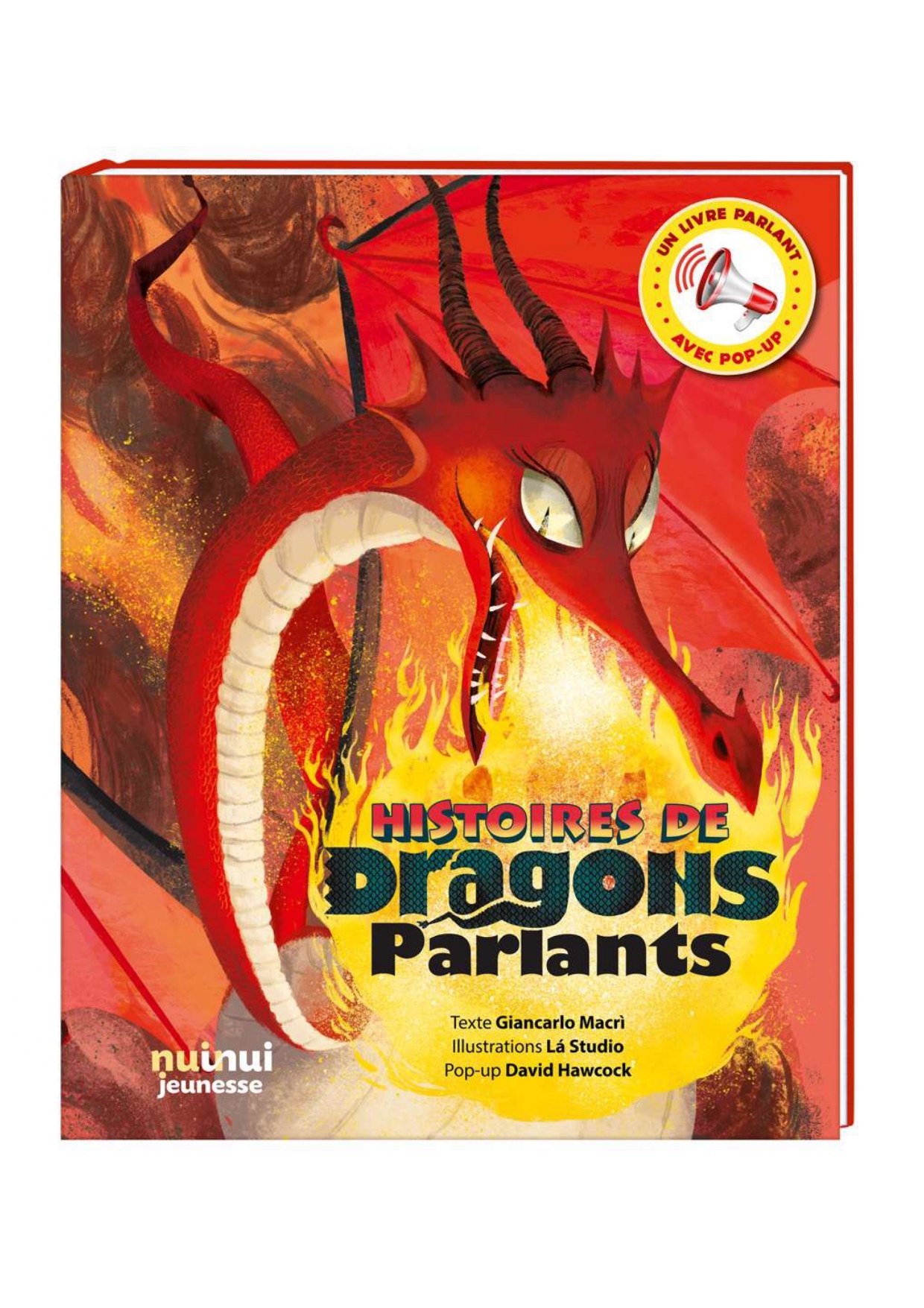 HISTOIRES DE DRAGONS PARLANTS (COLL. LIVRES PARLANTS) - David Hawcock, Giancarlo Macri, La' Studio La' Studio - NUINUI JEUNESSE