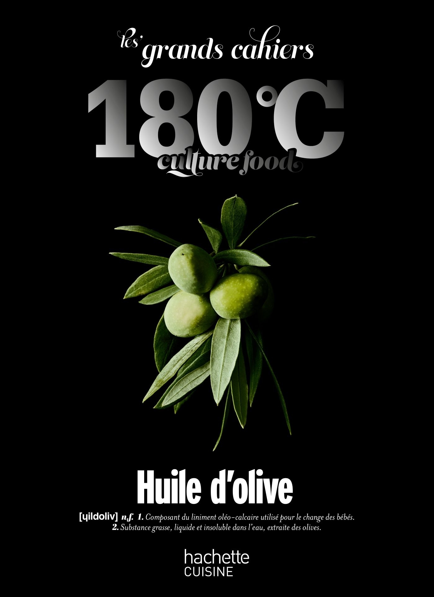 Les grands cahiers 180°C - Huile d'olive -   - HACHETTE PRAT