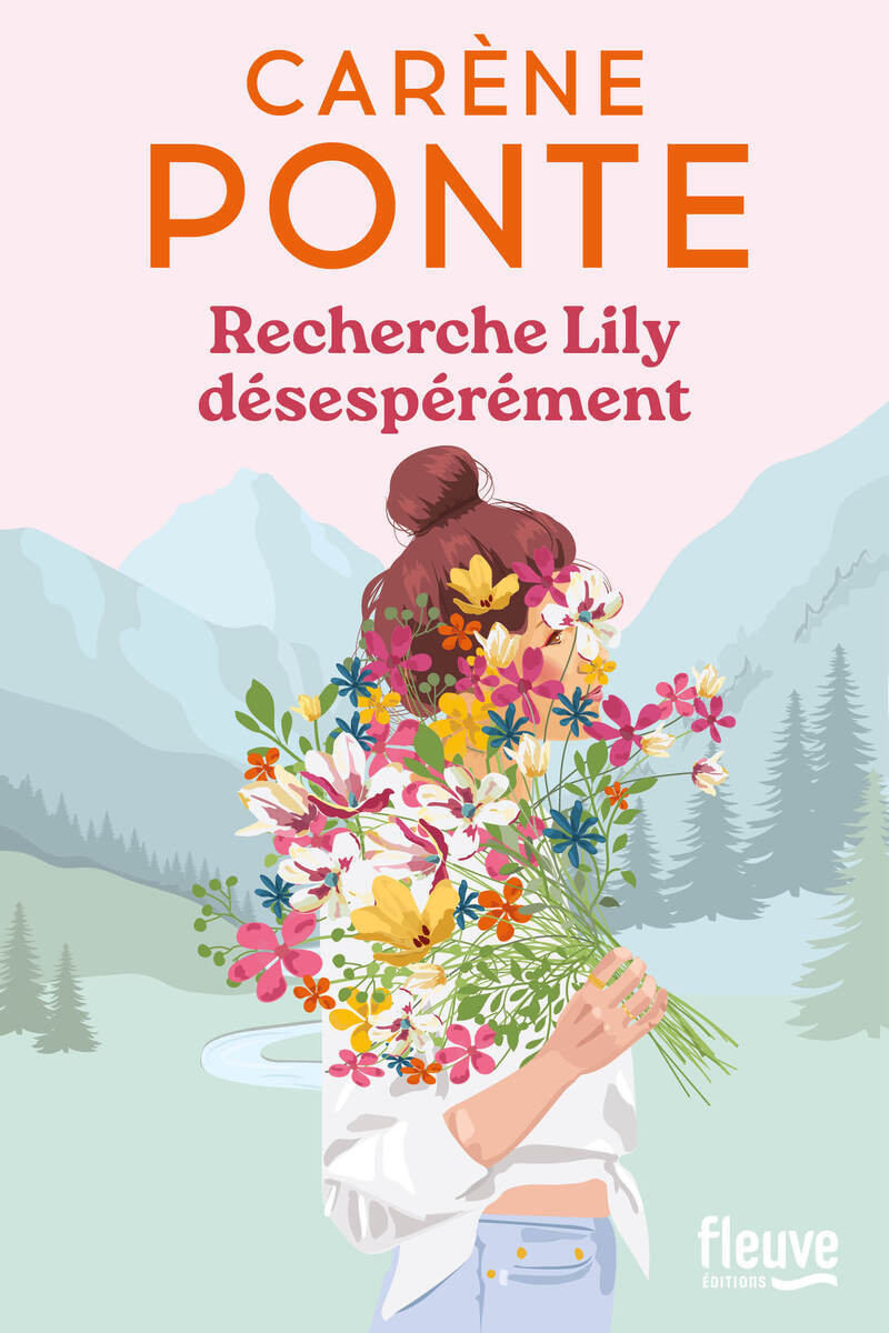 Recherche Lily désespérément - Carène Ponte - FLEUVE EDITIONS