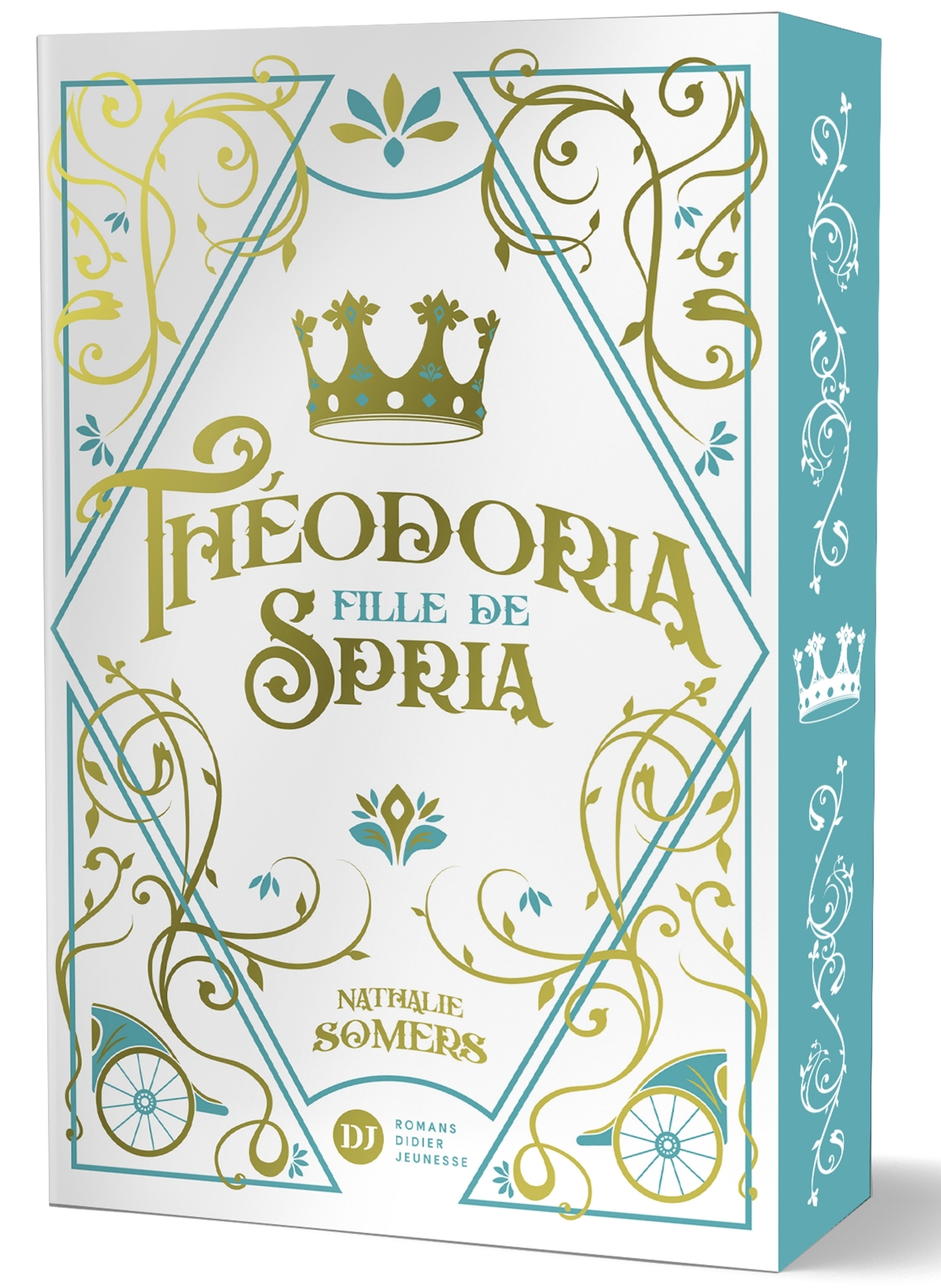 Théodoria, fille de Spria - Nathalie Somers, Asur MISOA, Nathalie Somers, Asur MISOA, Pauline Gallois,   - DIDIER JEUNESSE