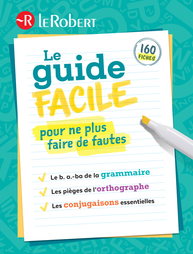 Le guide facile pour ne plus faire de fautes -  Collectif - LE ROBERT
