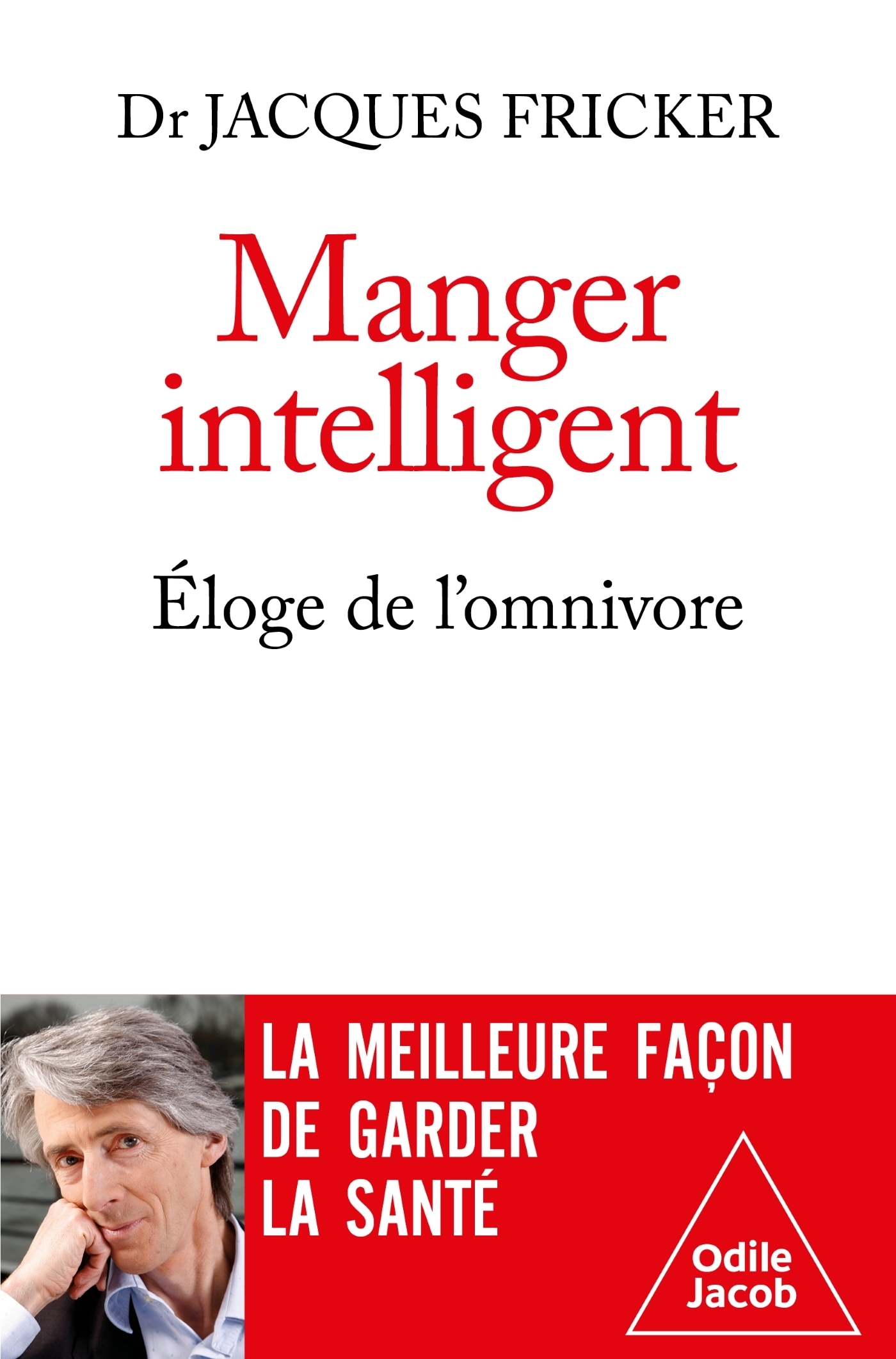 Manger intelligent -  Jacques FRICKER, Jacques FRICKER - JACOB