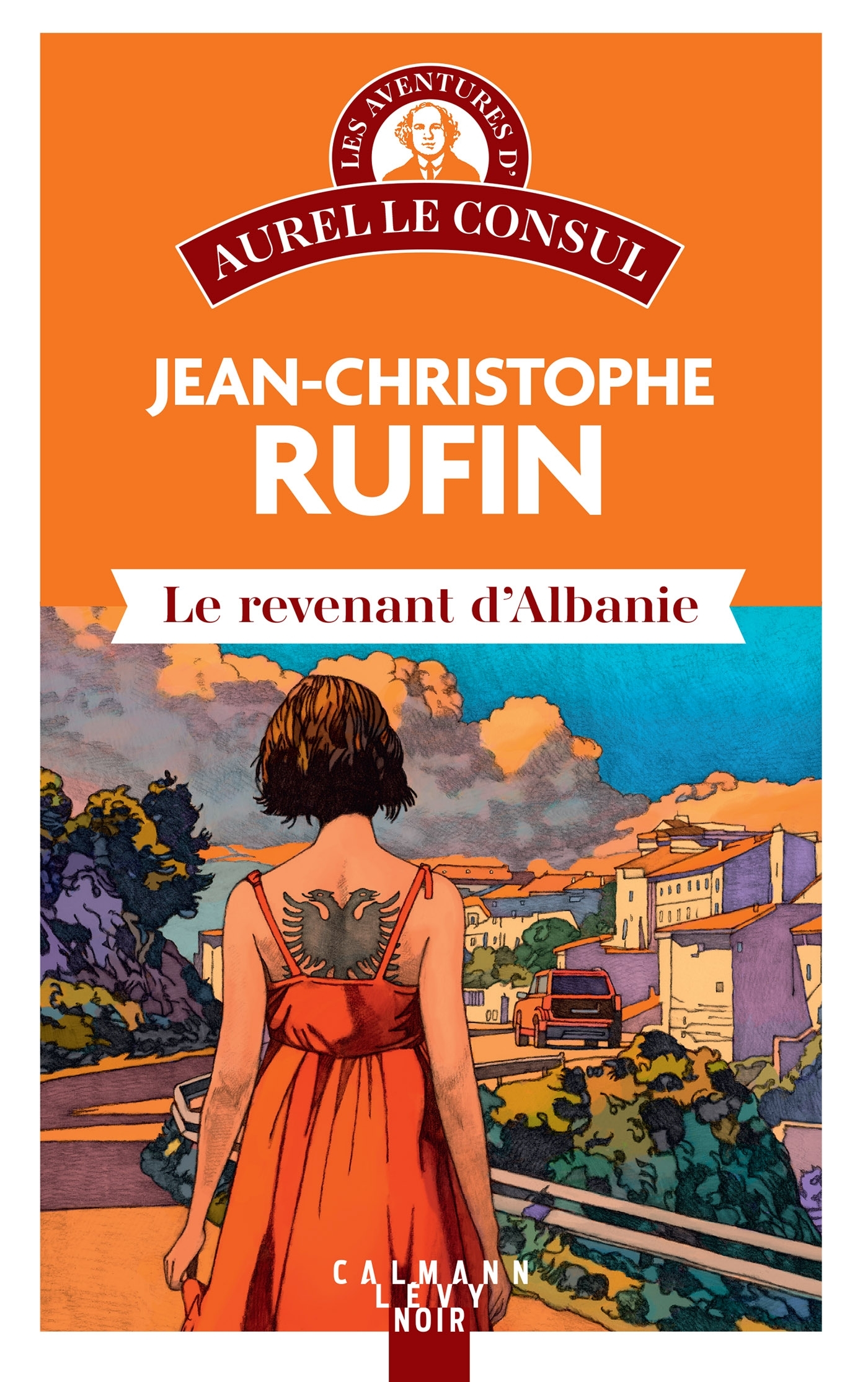 Le Revenant d'Albanie - Jean-Christophe RUFIN - CALMANN-LEVY