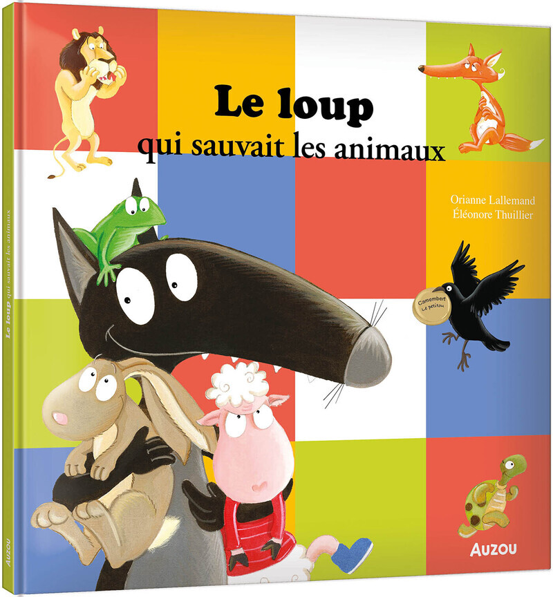 Le loup qui sauvait les animaux - Orianne Lallemand, Éléonore THUILLIER, Éléonore THUILLIER - AUZOU
