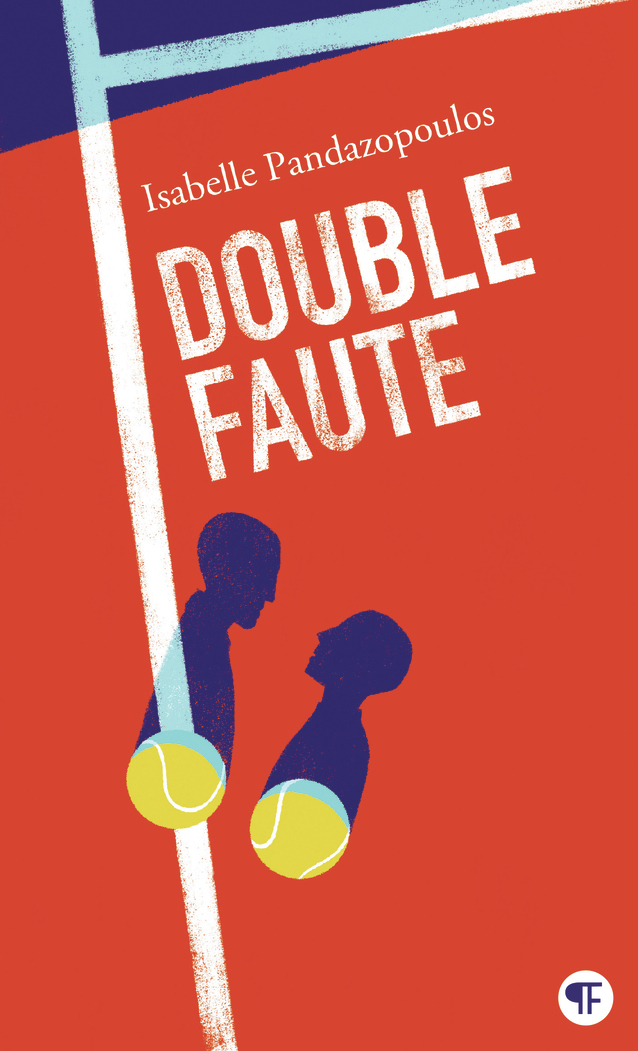 Double faute - Isabelle Pandazopoulos, Isabelle Pandazopoulos - GALLIMARD JEUNE