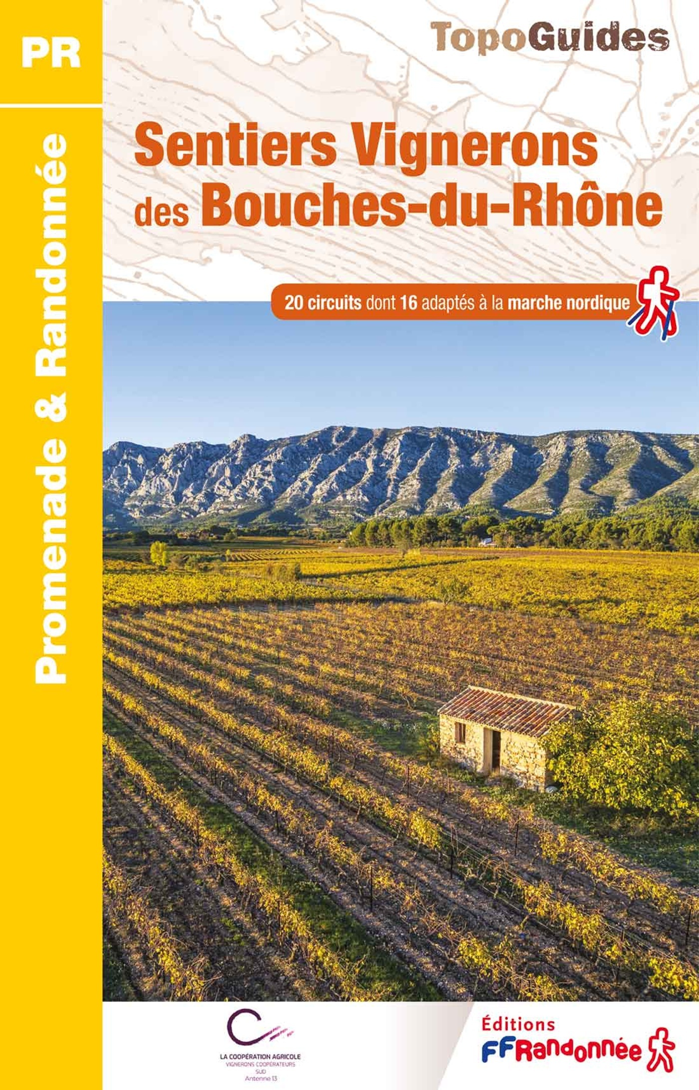 Sentiers Vignerons des Bouches-du-Rhône -  Collectif,  Collectif - FFRP