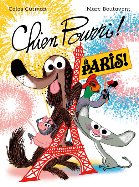Chien Pourri à Paris ! - Colas Gutman, Marc Boutavant - EDL