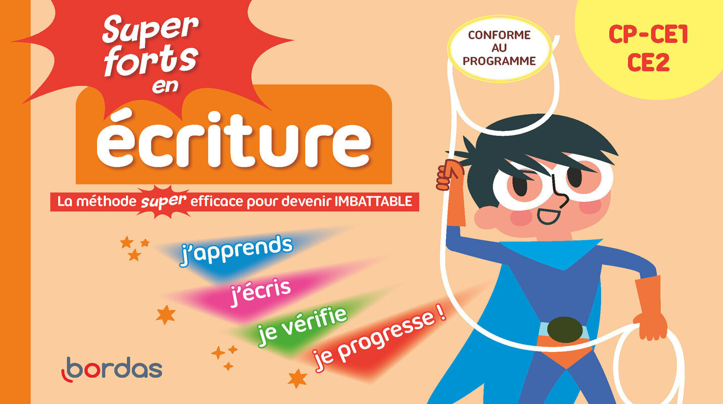 Super forts en écriture du CP au CE2 - Marie-Christine Olivier, Patrick Morize - BORDAS