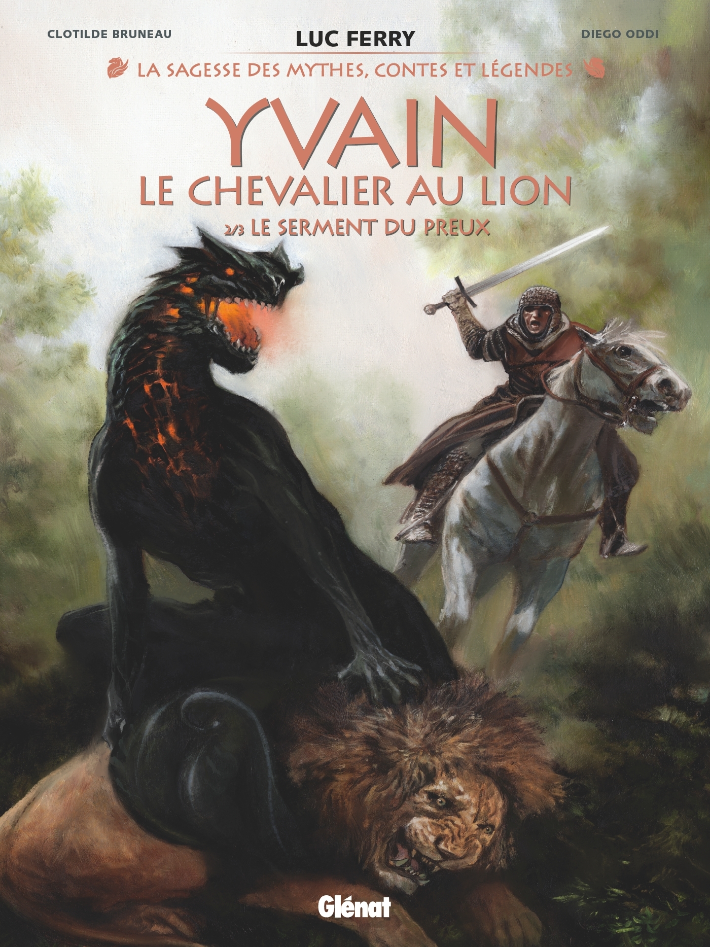 Yvain, le chevalier au lion - Tome 02 - Clotilde Bruneau, Diego Oddi, Didier Poli, Luc Ferry - GLENAT