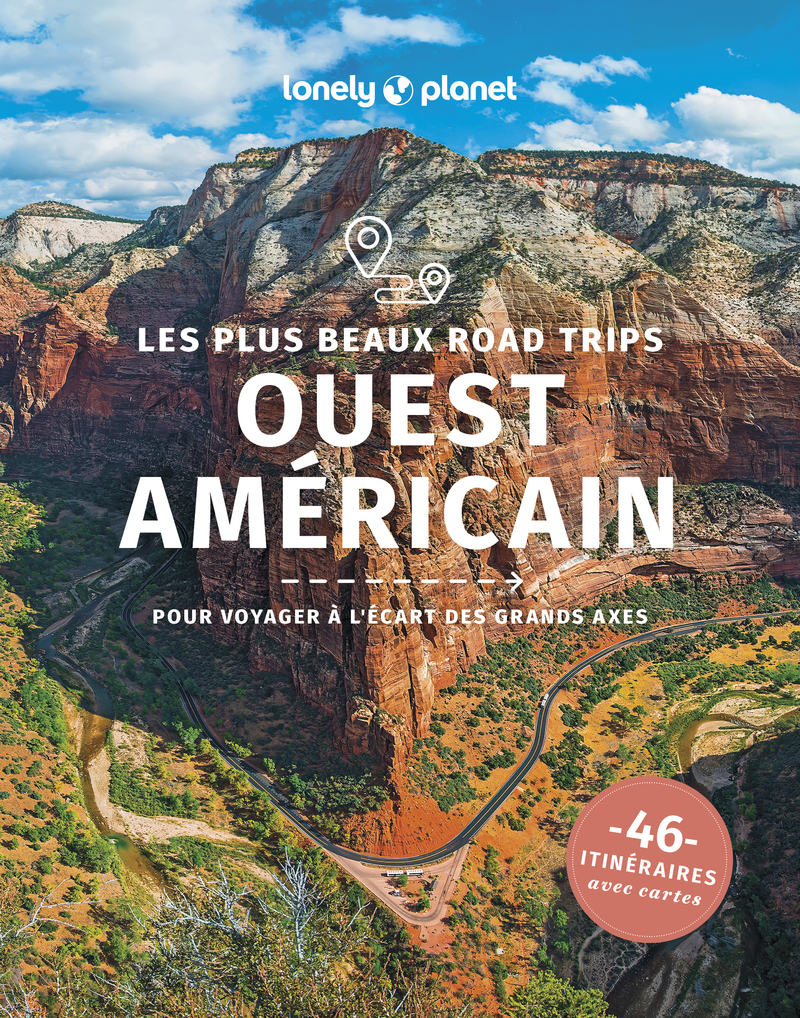 Les plus beaux road trips dans l'Ouest américain 1ed -  Lonely Planet - LONELY PLANET